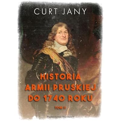 Historia Armii Pruskiej Do 1740 Roku T.2 Literatura Historia Polska Książka Po Polsku Polish Book
