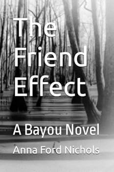Paperback The Friend Effect: A Bayou Novel Book