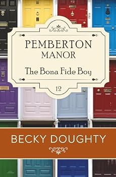 The Bona Fide Boy: Pemberton Manor 12 - Book #4 of the Elderberry Croft