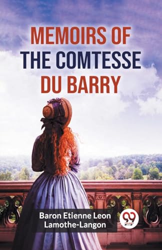 Memoirs Of The Comtesse Du Barry