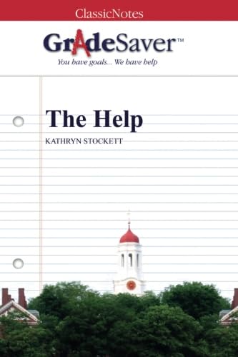 GradeSaver (TM) ClassicNotes: The Help