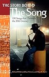 Story Behind the Song, The: 150 Songs that Chronicle the 20th Century (English Edition)