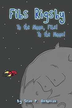 Paperback Fibs Rigsby: To the Moon, Fibs! To the Moon! Book