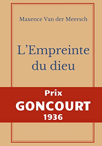 L'Empreinte du dieu: Prix Goncourt 1936 (French Edition)