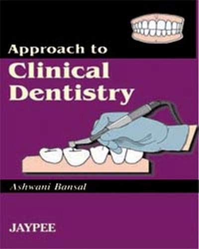 Buy APPROACH TO CLINICAL DENTISTRY Book Online at Low Prices in India ...