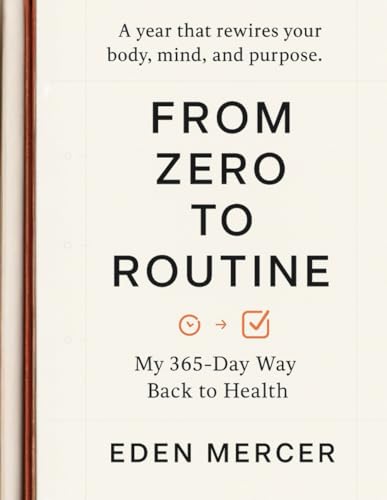 From Zero to Routine: My 365-Day Way Back to He... B0G1LRDHQ4 Book Cover
