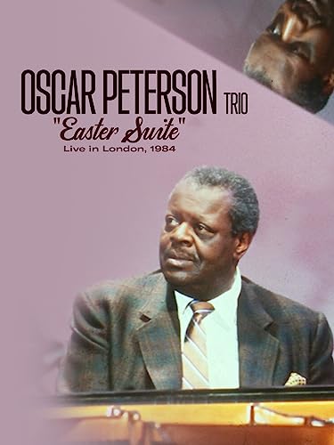 Oscar Peterson Trio 'Easter Suite' - Live en London, 1984