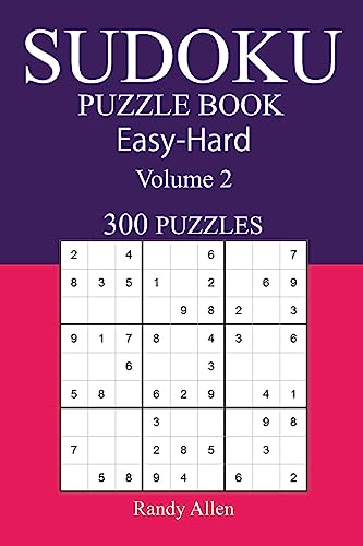 300 Easy to Hard Sudoku Puzzle Book: Volume 2