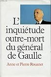  L\'Inquiétude outre-mort du Général de Gaulle (Le Grand livre du mois)