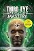 Third Eye Activation Mastery: Proven And Fast Working Techniques To Increase Awareness And Consciousness