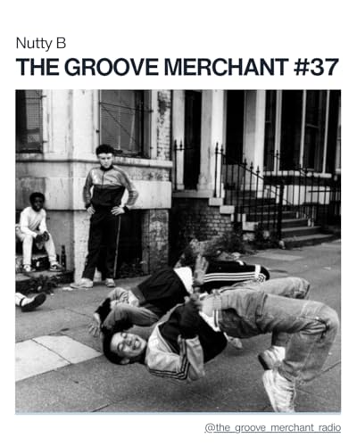 The Groove Merchant #037 w/ Nutbreaker