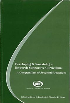 Paperback Developing and Sustaining a Research-Supportive Curriculum: A Compendium of Successful Practices Book