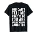 Funny Father Daddy Gifts Men from Daughter Fathers Day Dad T-Shirt
