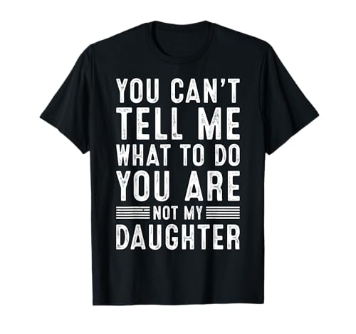 Funny Father Dad Gifts From Daughter Fathers Day Daddy T-Shirt