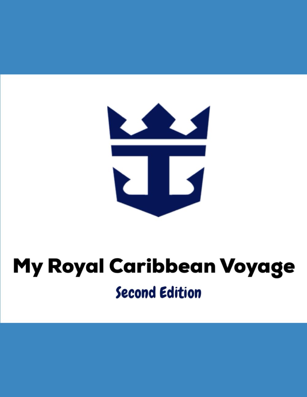 My Royal Caribbean Voyage: Cruising Adventures: A Kid's Journal