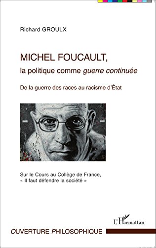 Télécharger Michel Foucault, la politique comme guerre continuée: De la guerre des races au racisme d'État - S Livre eBook France