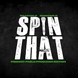 Spin That (Season 3 Episode 6: Freeway Pablo Producer Edition) (Live) [Explicit]