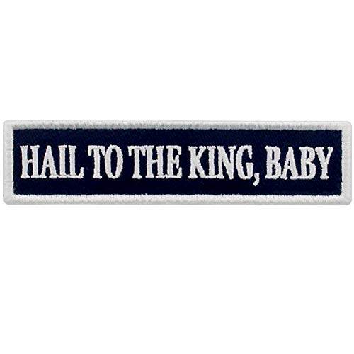 Hail to The King Baby Patch Embroidered Morale Applique Fastener Hook & Loop Emblem