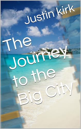 The Journey to the Big City (Another Journey to the Big City Book 1) (English Edition)