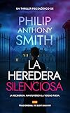  La heredera silenciosa: Un thriller psicológico que te dejará con la boca abierta