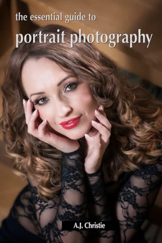 The Essential Guide to Portrait Photography