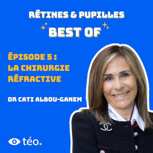 [BEST OF] La chirurgie r&eacute;fractive avec Dr Albou-Ganem
