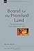 Bound for the Promised Land (New Studies in Biblical Theology, Volume 34)