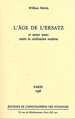 Télécharger L' Age de l'ersatz et autres textes contre la civilisation moderne Francais PDF