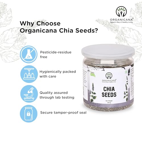 Image of Organicana Chia Seeds - 100% Natural & Unpolished Superfood | Rich in Omega-3, Fiber & Protein | Supports Weight Loss, Digestion & Energy
