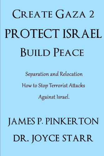 Create Gaza 2, Protect Israel, Build Peace (Israel Series - Books...