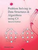 Problem Solving in Data Structures & Algorithms Using C#: Programming Interview Guide