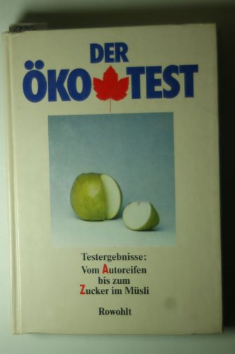 Preisvergleich Produktbild Der Öko-Test: Testergebnisse: Vom Autoreifen bis zum Zucker im Müsli