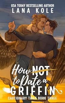Paperback How Not to Date a Griffin (Cautionary Tails) Book