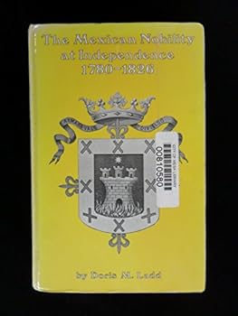 Paperback The Mexican nobility at Independence, 1780-1826 (Latin American monographs ; no. 40) Book