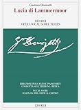 Lucia Di Lammermoor: Opera Vocal Score Series - Vocal Score based on the Critical Edition