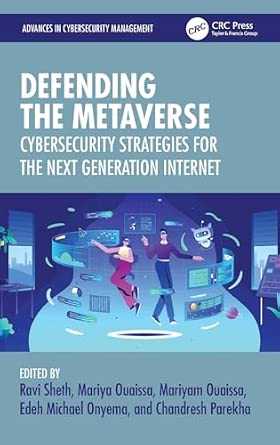 Defending the Metaverse: Cybersecurity Strategies for the Next Generation Internet-Wow! eBook