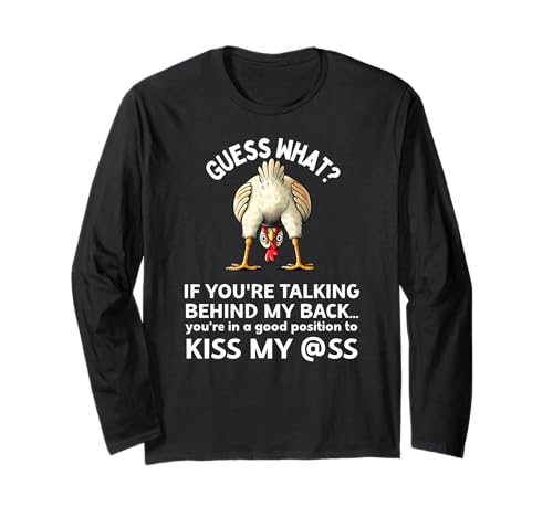 If You're Talking Behind My Back Kiss My Ass Chicken Butt Manga Larga