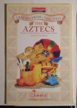 Unknown Binding Aztecs (Crafts From the Past) Craft Book