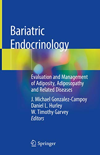 Bariatric Endocrinology: Evaluation and Management of Adiposity, Adiposopathy and Related Diseases (English Edition)