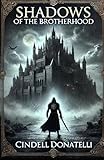 Shadows of the Brotherhood (The Eternal Shadow Chronicles)