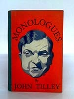 John Tilley's monologues B0023SHTWY Book Cover