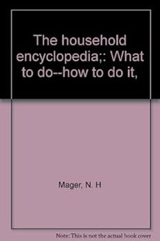 Paperback The household encyclopedia;: What to do--how to do it, Book