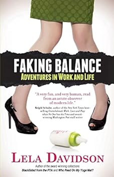 Paperback Faking Balance: Adventures in Work and Life Book
