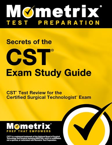 Secrets of the CST Exam Study Guide: CST Test Review for the Certified Surgical Technologist Exam