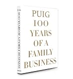 Puig, 100 Years of a Family Business