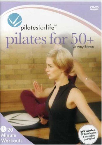 Pilates for Life: Pilates for 50+ Pilates for Life: Pilates for 50+