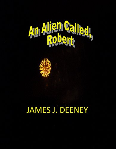 An Alien Called, Robert (English Edition) - J. Deeney, James