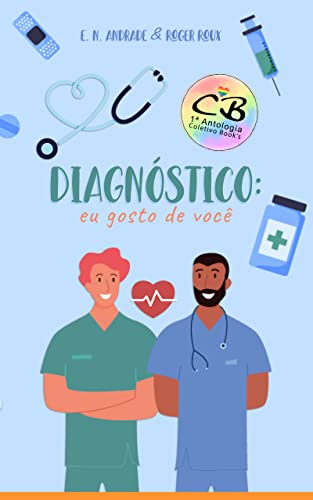 Diagnóstico: eu gosto de você (Hospital New Health - Antologia Livro 1)