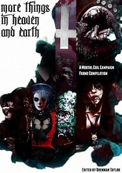 More Things in Heaven and Earth