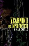 Yearning for Imperfection
